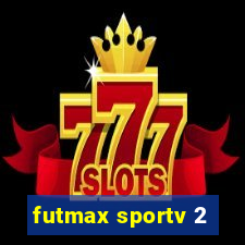 futmax sportv 2